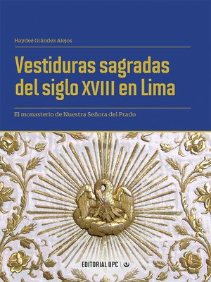 cover image of Vestiduras sagradas del siglo XVIII en Lima